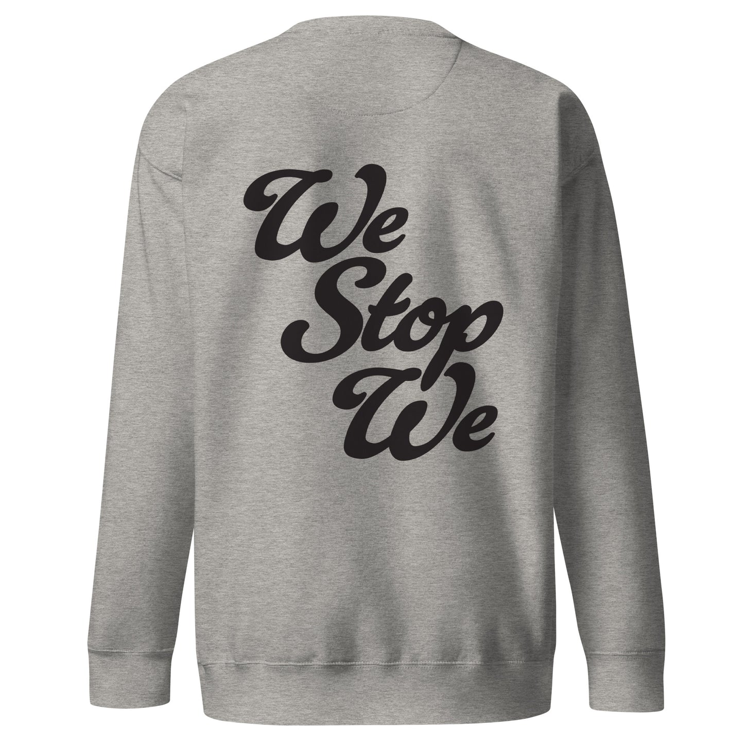 We Stop We Crew - Black Design