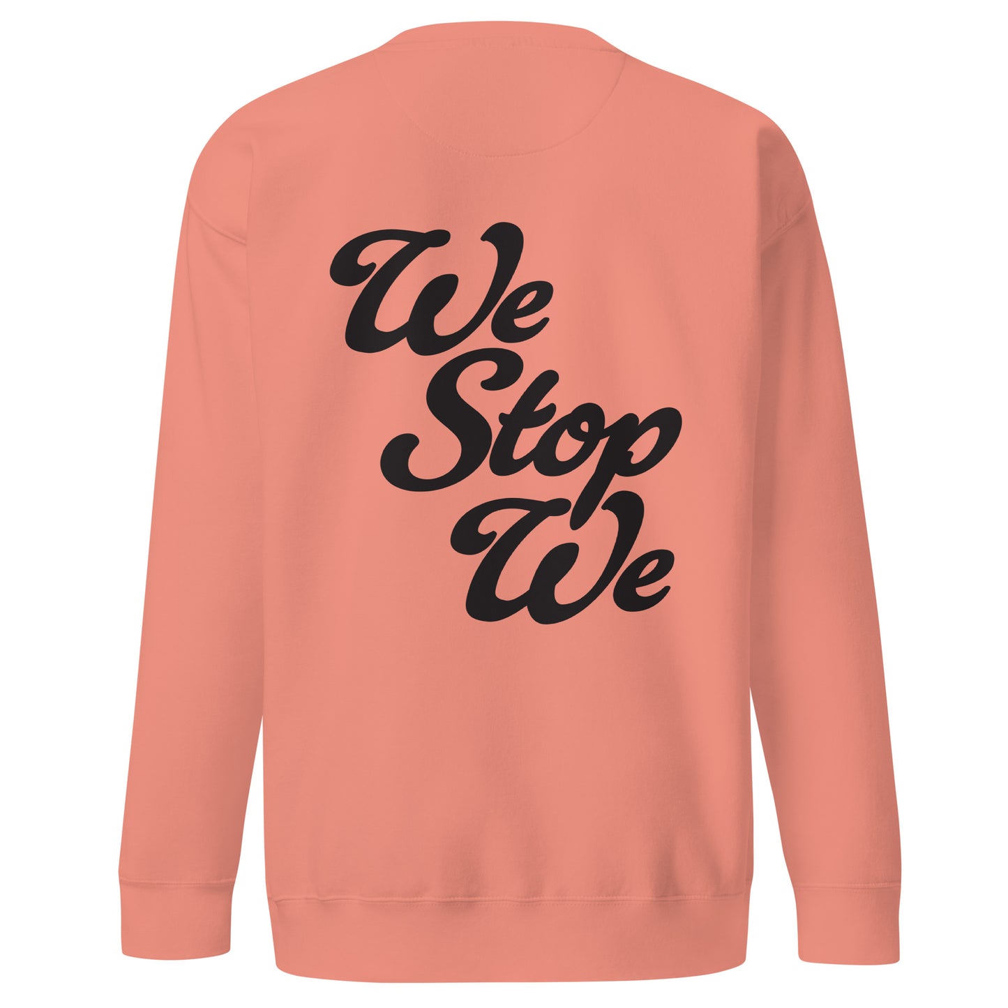 We Stop We Crew - Black Design